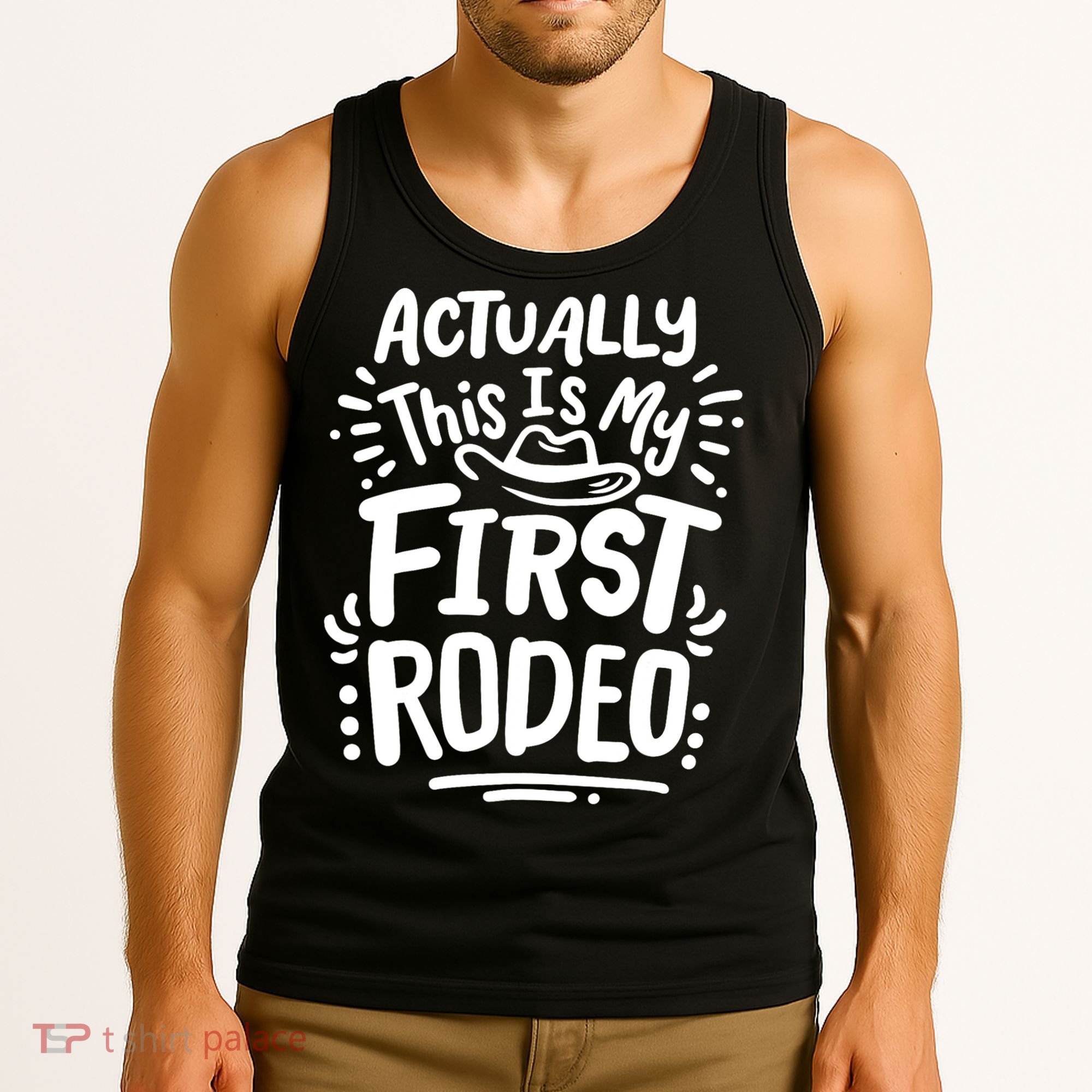 Rodeo Actually This Is My First Rodeo Tank Top