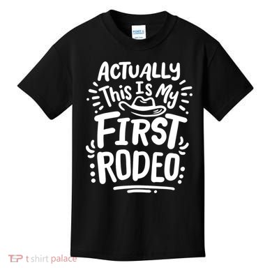 Rodeo Actually This Is My First Rodeo Kids T-Shirt