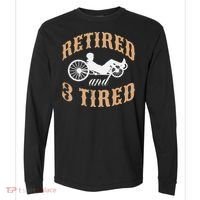 Retired And Three Tired Laidback Biker Retirement Comfort Colors Heavyweight Long Sleeve T-Shirt thumb 0