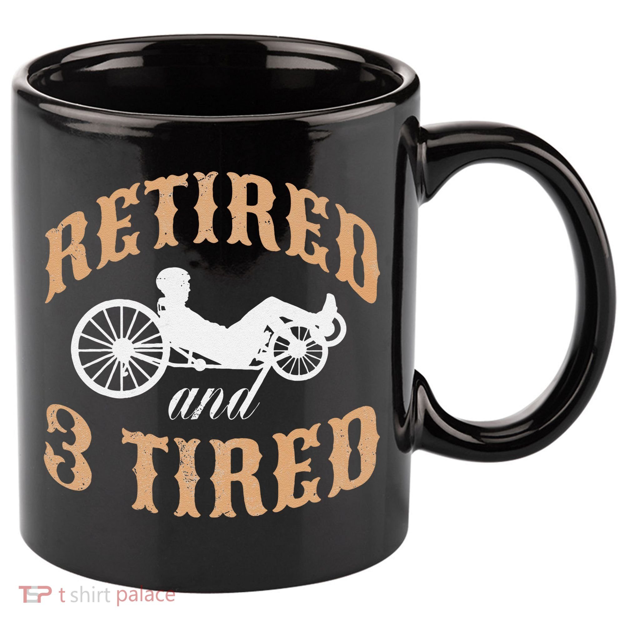 Retired And Three Tired Laidback Biker Retirement 11oz C Handle Ceramic Mug