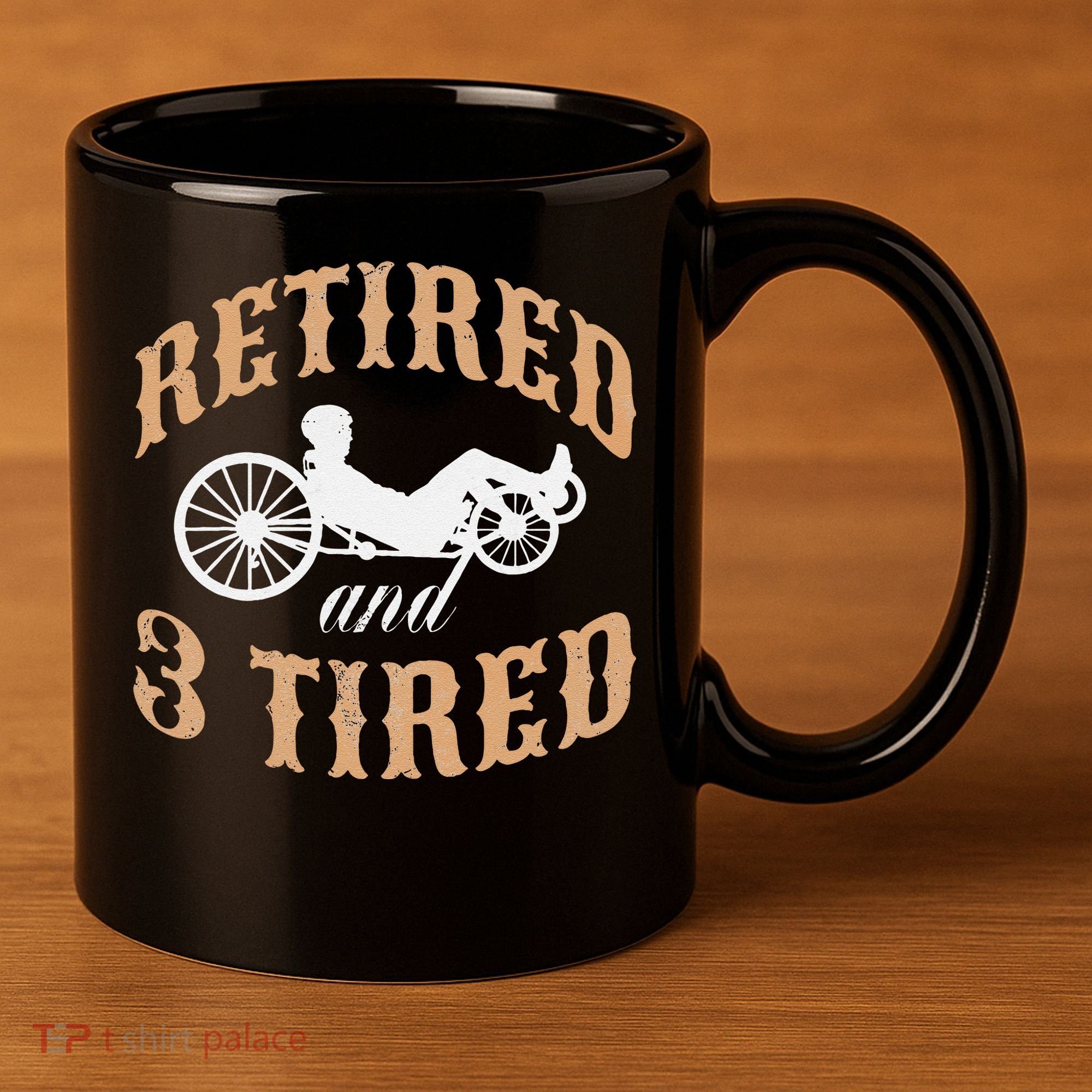Retired And Three Tired Laidback Biker Retirement 11oz C Handle Ceramic Mug