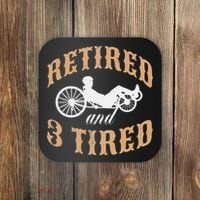 Retired And Three Tired Laidback Biker Retirement Coaster thumb 0