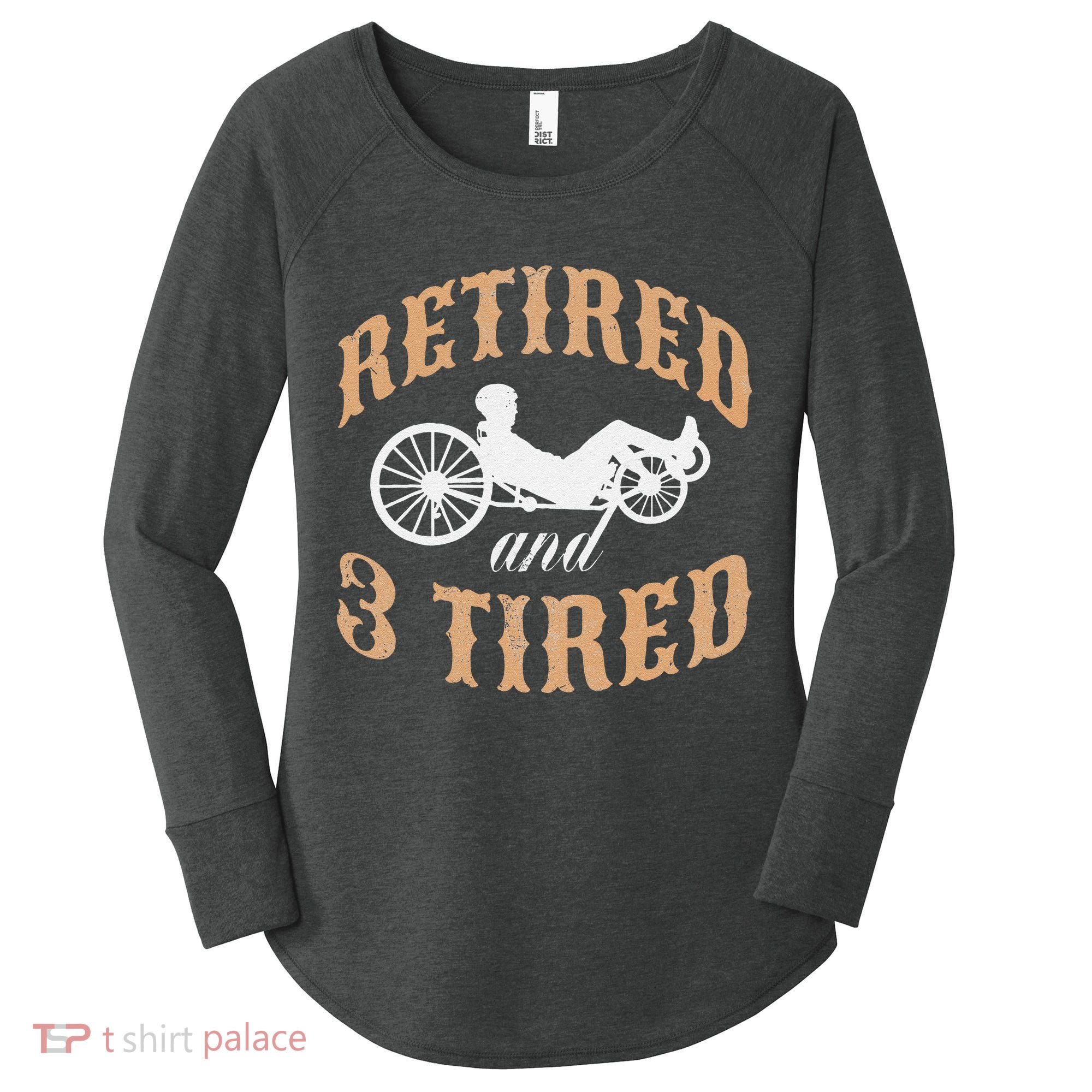 Retired And Three Tired Laidback Biker Retirement Women's Perfect Tri Tunic Long Sleeve Shirt
