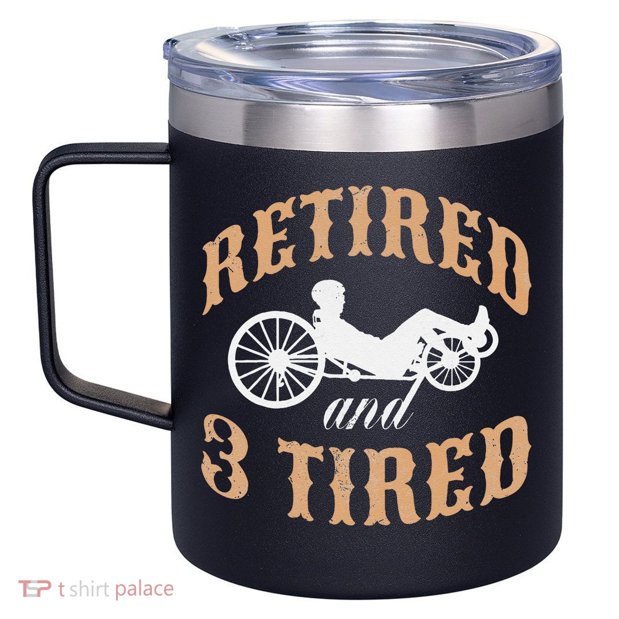 Retired And Three Tired Laidback Biker Retirement 12oz Stainless Steel Coffee Mug