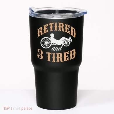 Retired And Three Tired Laidback Biker Retirement Tumbler