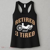 Retired And Three Tired Laidback Biker Retirement Women's Tank Top thumb 3