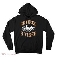 Retired And Three Tired Laidback Biker Retirement Tall Hoodie thumb 0