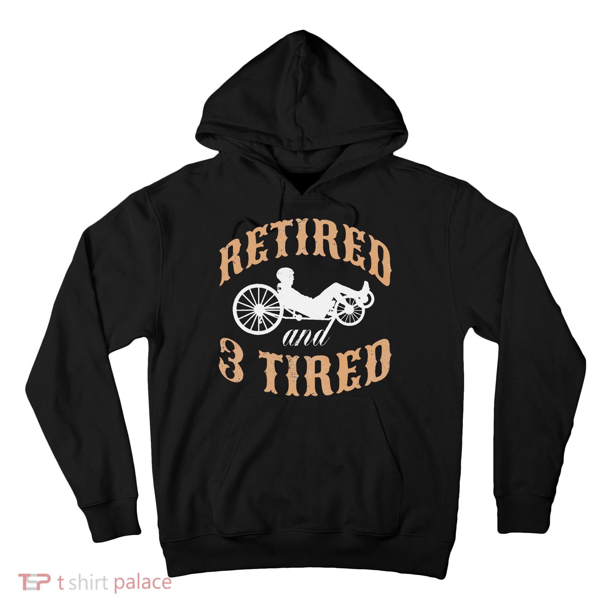 Retired And Three Tired Laidback Biker Retirement Tall Hoodie