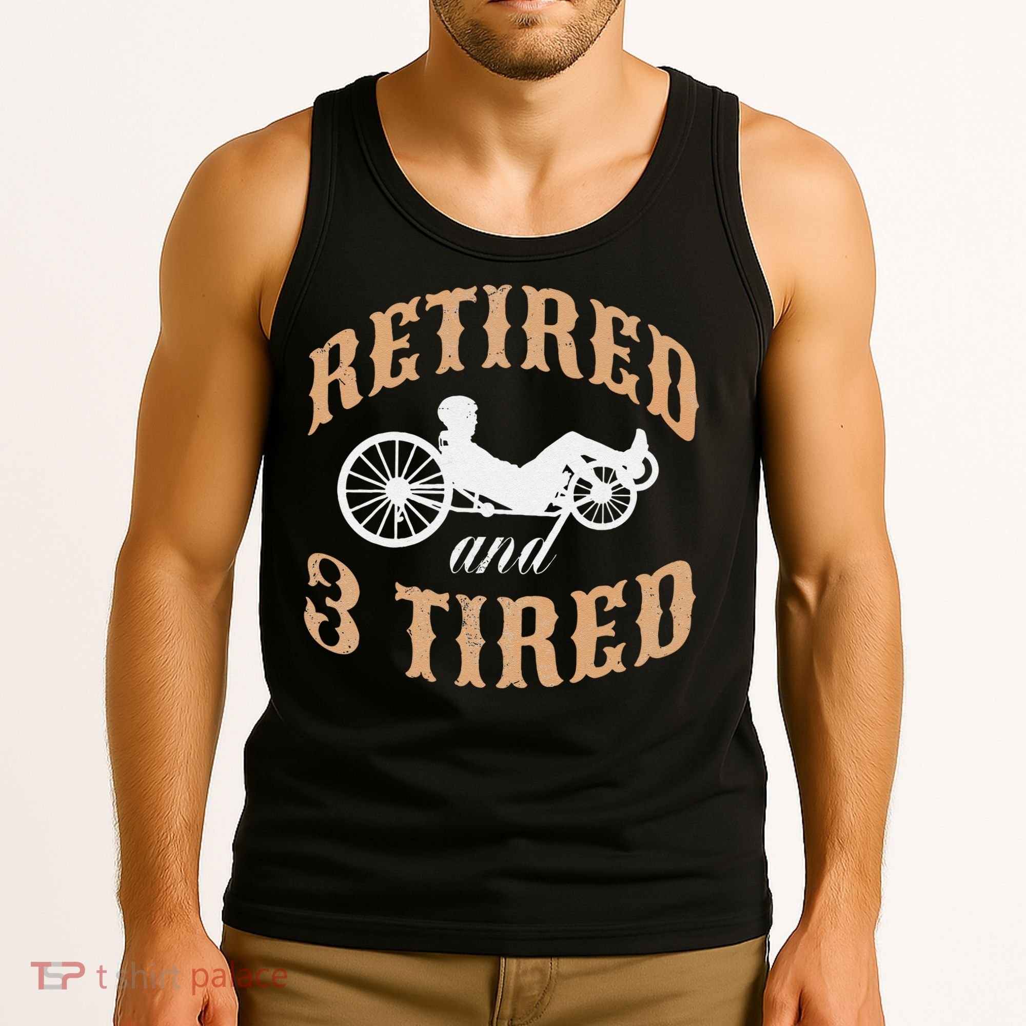 Retired And Three Tired Laidback Biker Retirement Tank Top