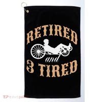 Retired And Three Tired Laidback Biker Retirement Golf Towel thumb 0
