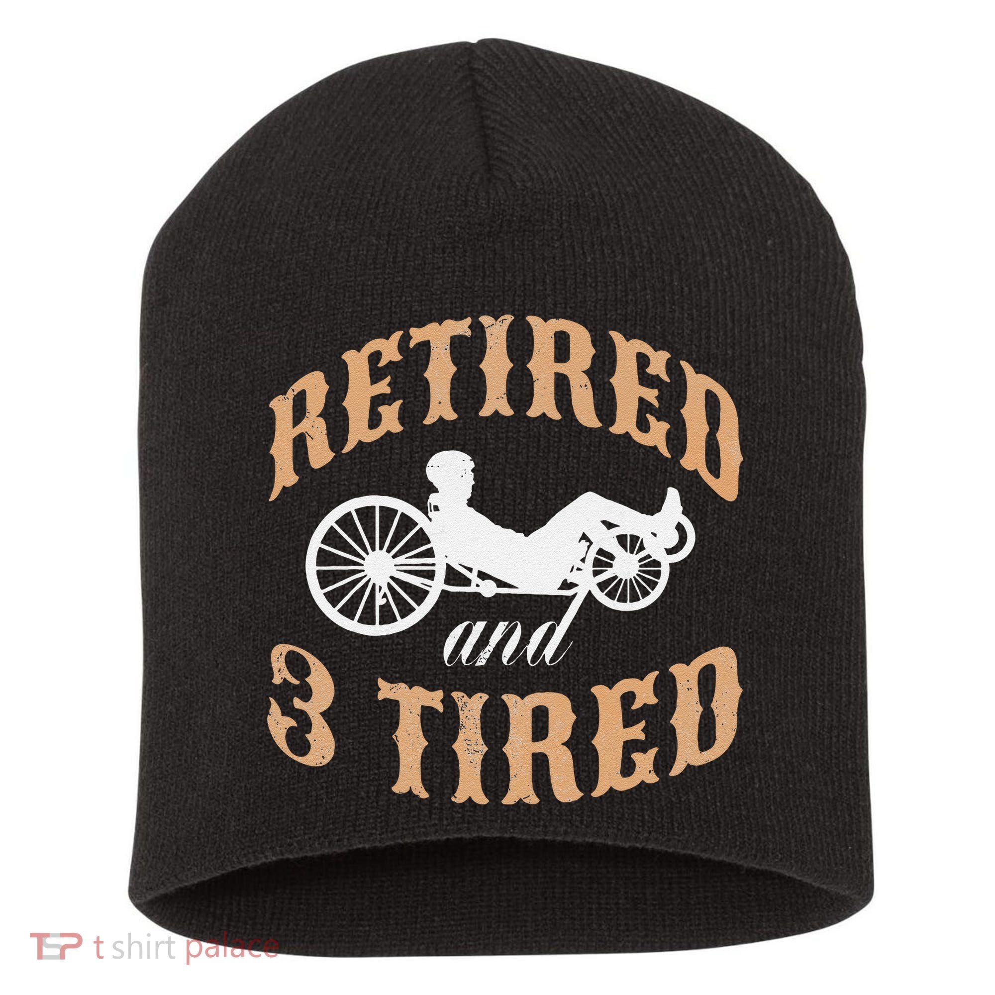 Retired And Three Tired Laidback Biker Retirement Short Acrylic Beanie