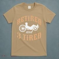 Retired And Three Tired Laidback Biker Retirement T-Shirt thumb 5