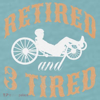 Retired And Three Tired Laidback Biker Retirement Sueded Cloud Jersey T-Shirt