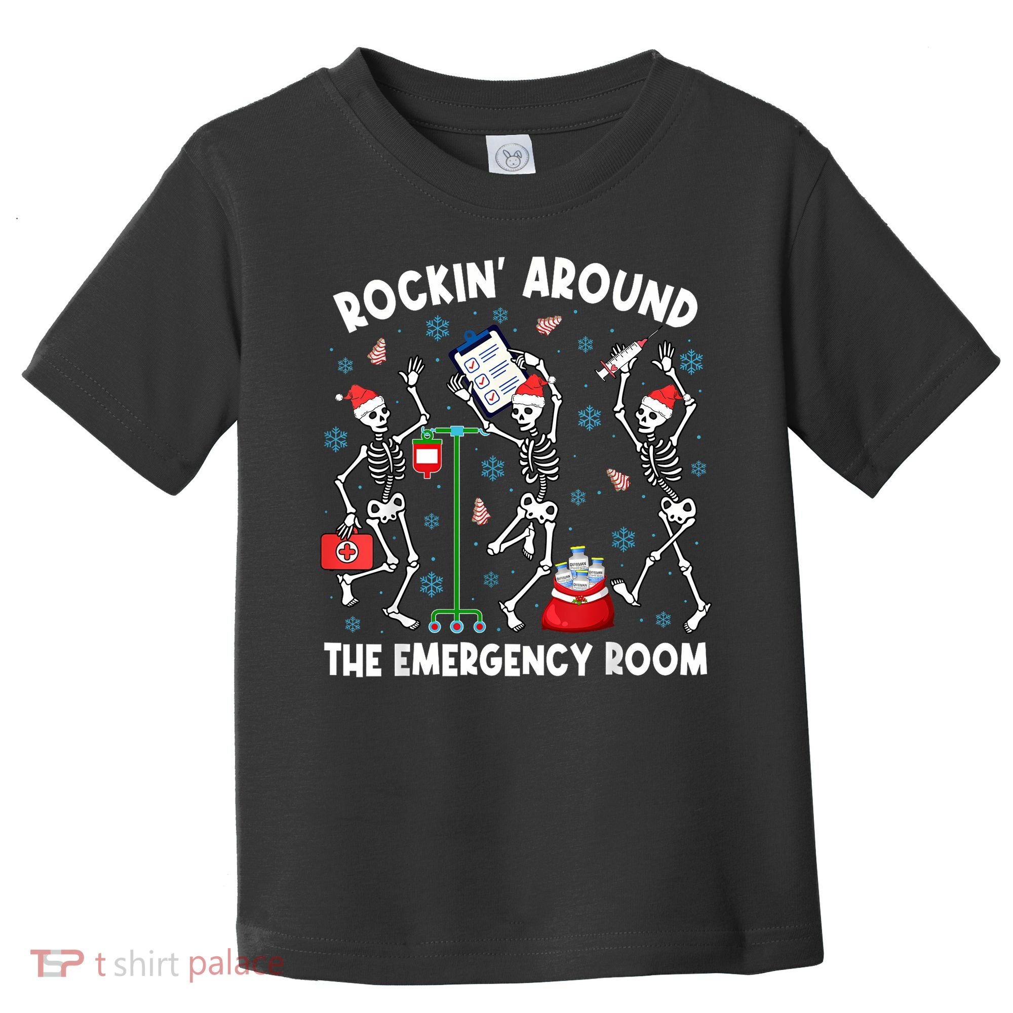 Rockin Around The Emergency Room Skeleton Er Nurse Xmas Toddler T-Shirt