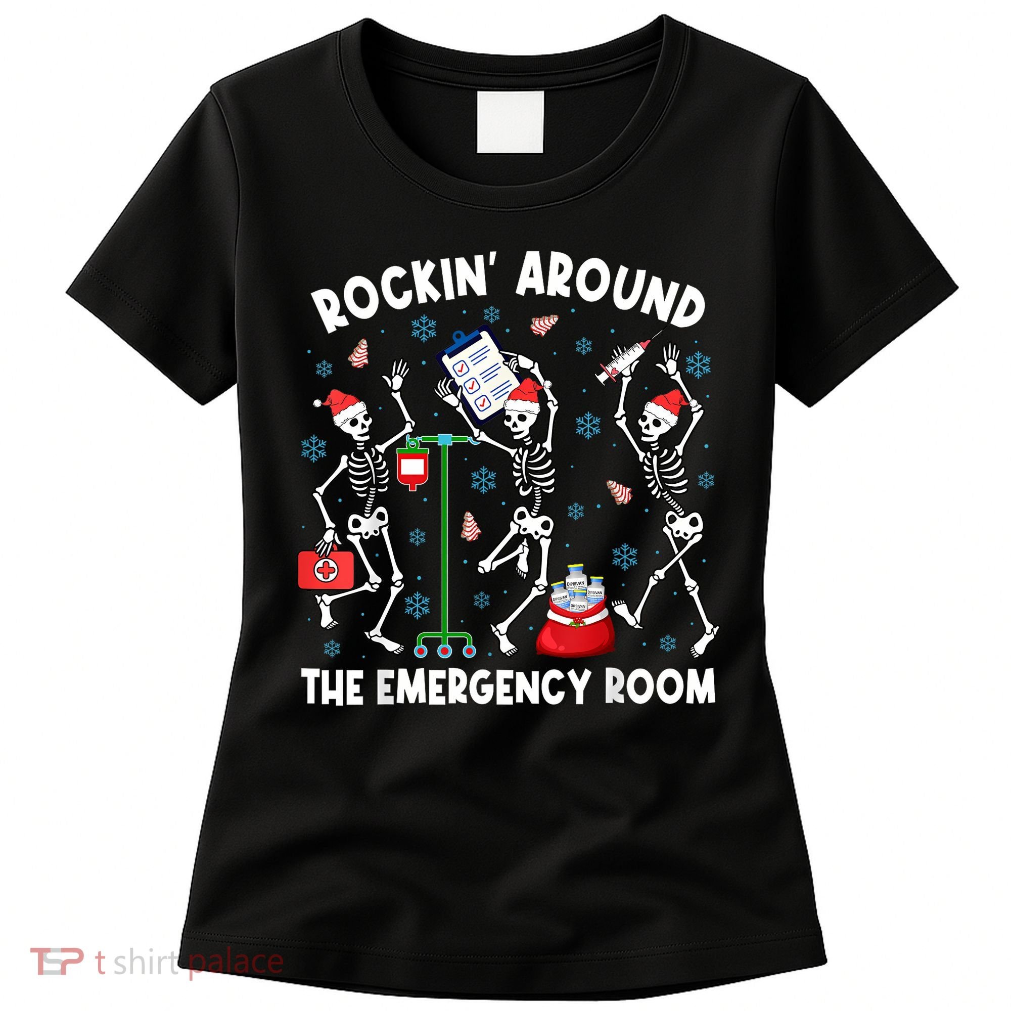 Rockin Around The Emergency Room Skeleton Er Nurse Xmas Women's T-Shirt