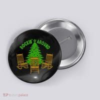 Rockin Around The Christmas Tree Button thumb 0