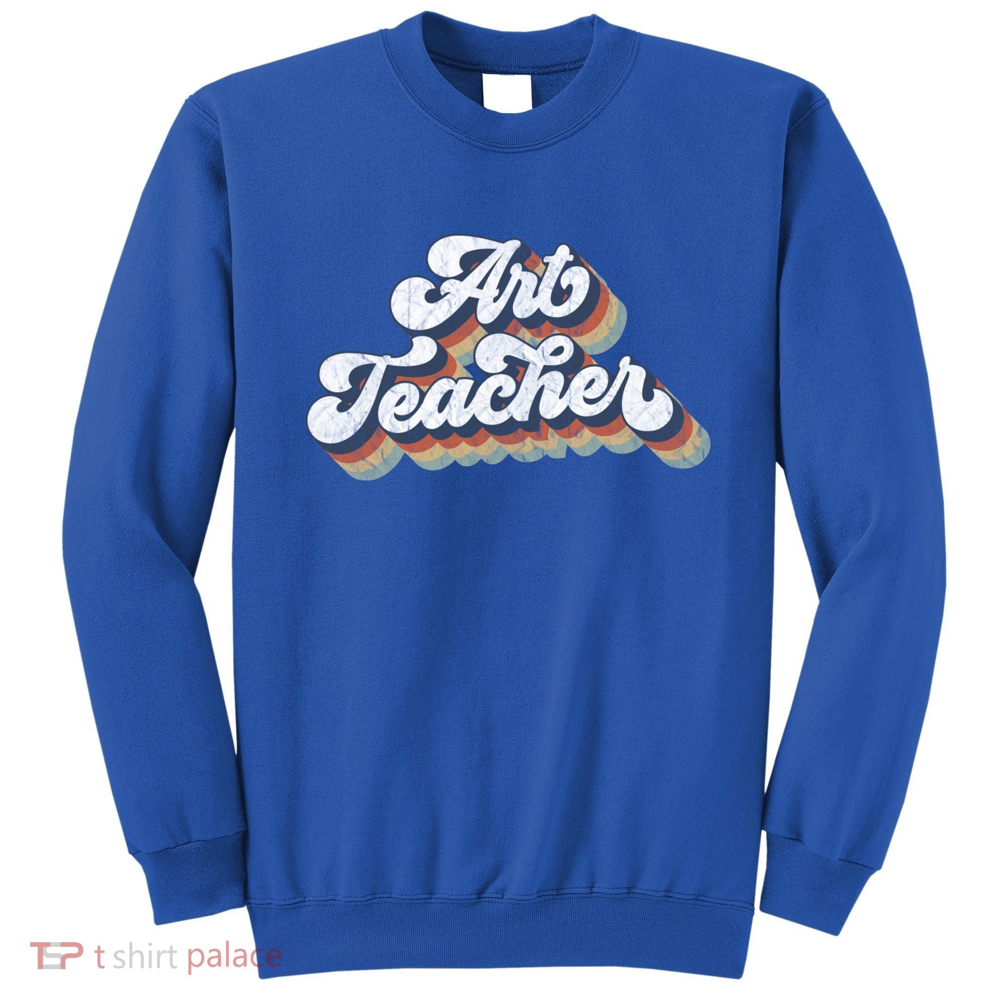 Retro Art Teacher For Artist Teacher Team Menn & Womenn Sweatshirt