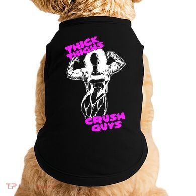 Raskol Apparel Thick Thighs Crush Guys Doggie Tank