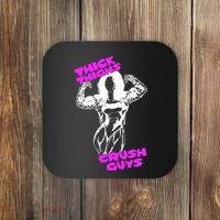 Raskol Apparel Thick Thighs Crush Guys Coaster thumb 0