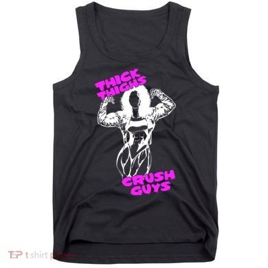Raskol Apparel Thick Thighs Crush Guys Tank Top
