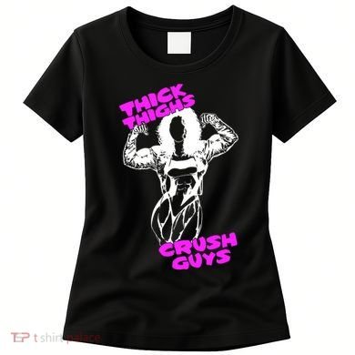Raskol Apparel Thick Thighs Crush Guys Women's T-Shirt