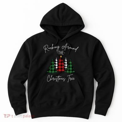 Rocking Around The Christmas Tree Hoodie