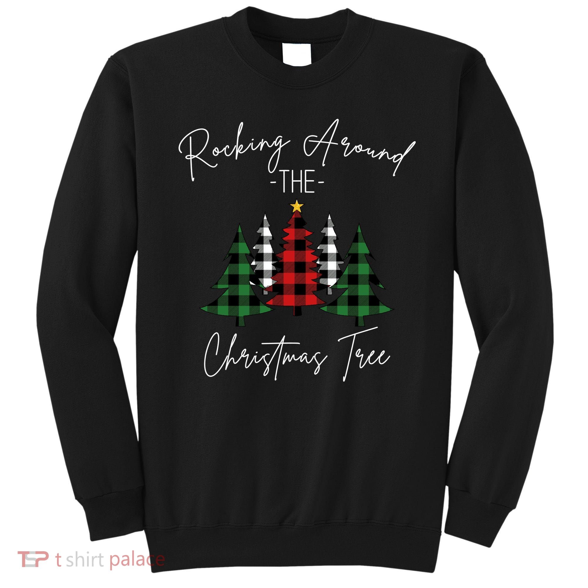 Rocking Around The Christmas Tree Sweatshirt