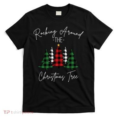 Rocking Around The Christmas Tree T-Shirt