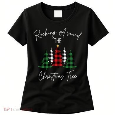 Rocking Around The Christmas Tree Women's T-Shirt