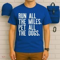 Run All The Miles Pet All The Dogs Funny Runner Running Meme Meaningful Gift T-Shirt thumb 6