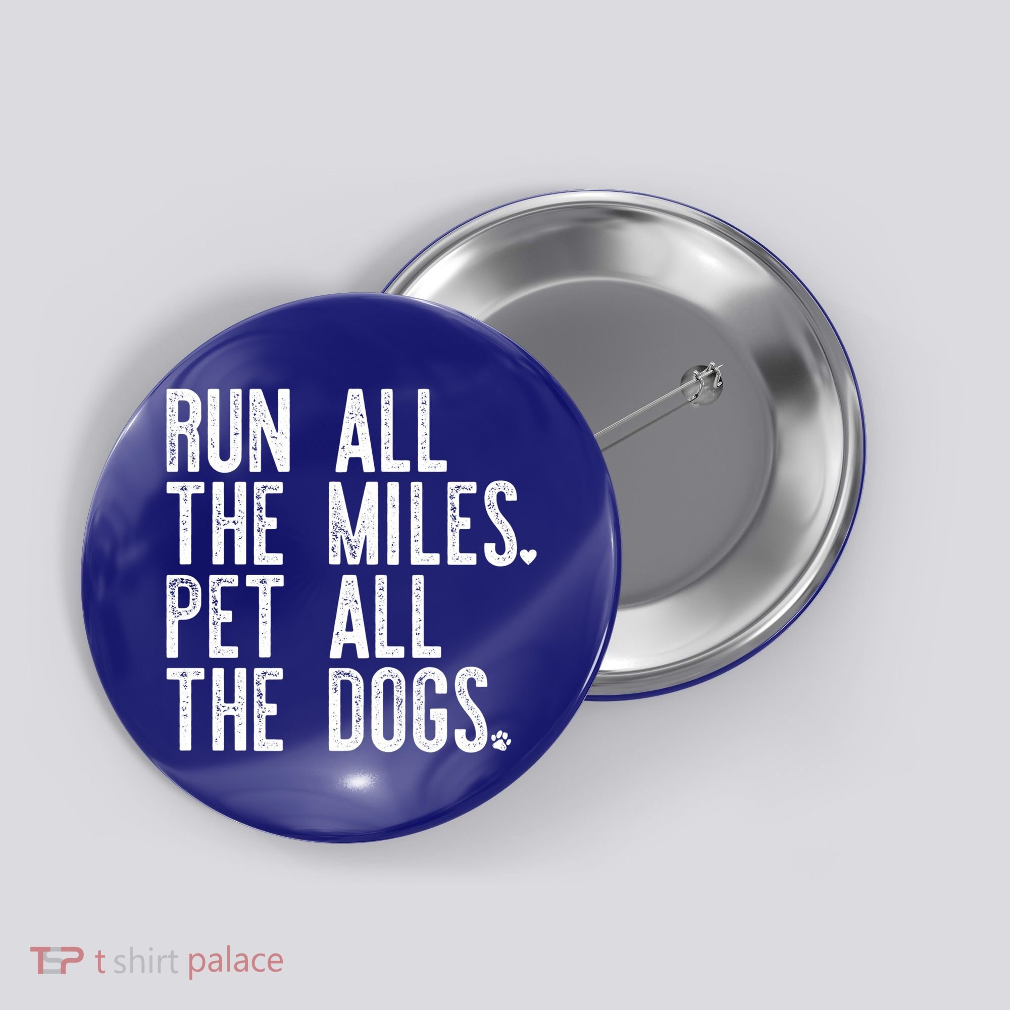 Run All The Miles Pet All The Dogs Funny Runner Running Meme Meaningful Gift Button