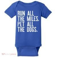 Run All The Miles Pet All The Dogs Funny Runner Running Meme Meaningful Gift Baby Bodysuit thumb 0