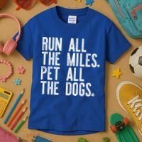Run All The Miles Pet All The Dogs Funny Runner Running Meme Meaningful Gift Kids T-Shirt thumb 3