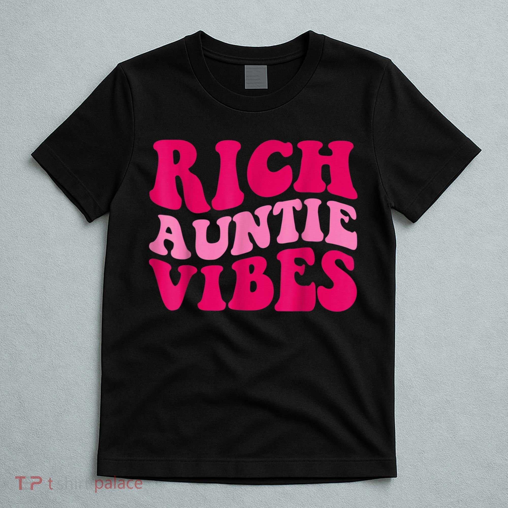 Rich Auntie Vibes Funny Aunt Saying Groovy Apparel T-Shirt