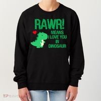 Rawr Means I Love You In Dinosaur Women's Sweatshirt thumb 0