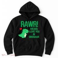 Rawr Means I Love You In Dinosaur Hoodie thumb 0