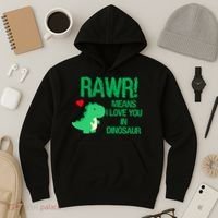 Rawr Means I Love You In Dinosaur Hoodie thumb 3