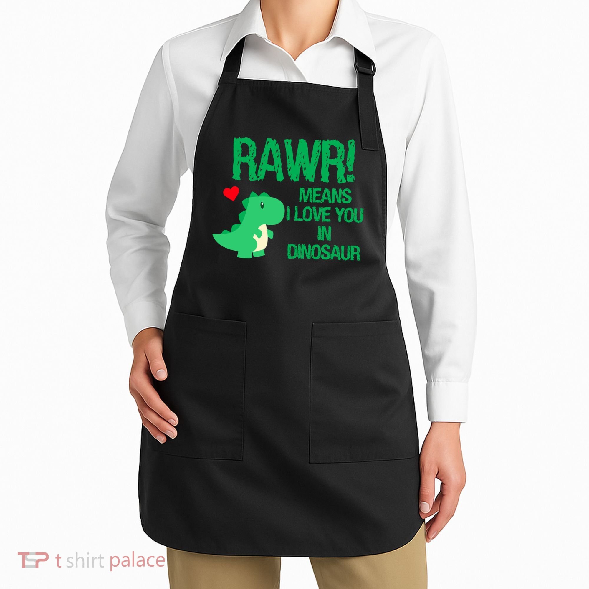 Rawr Means I Love You In Dinosaur Apron