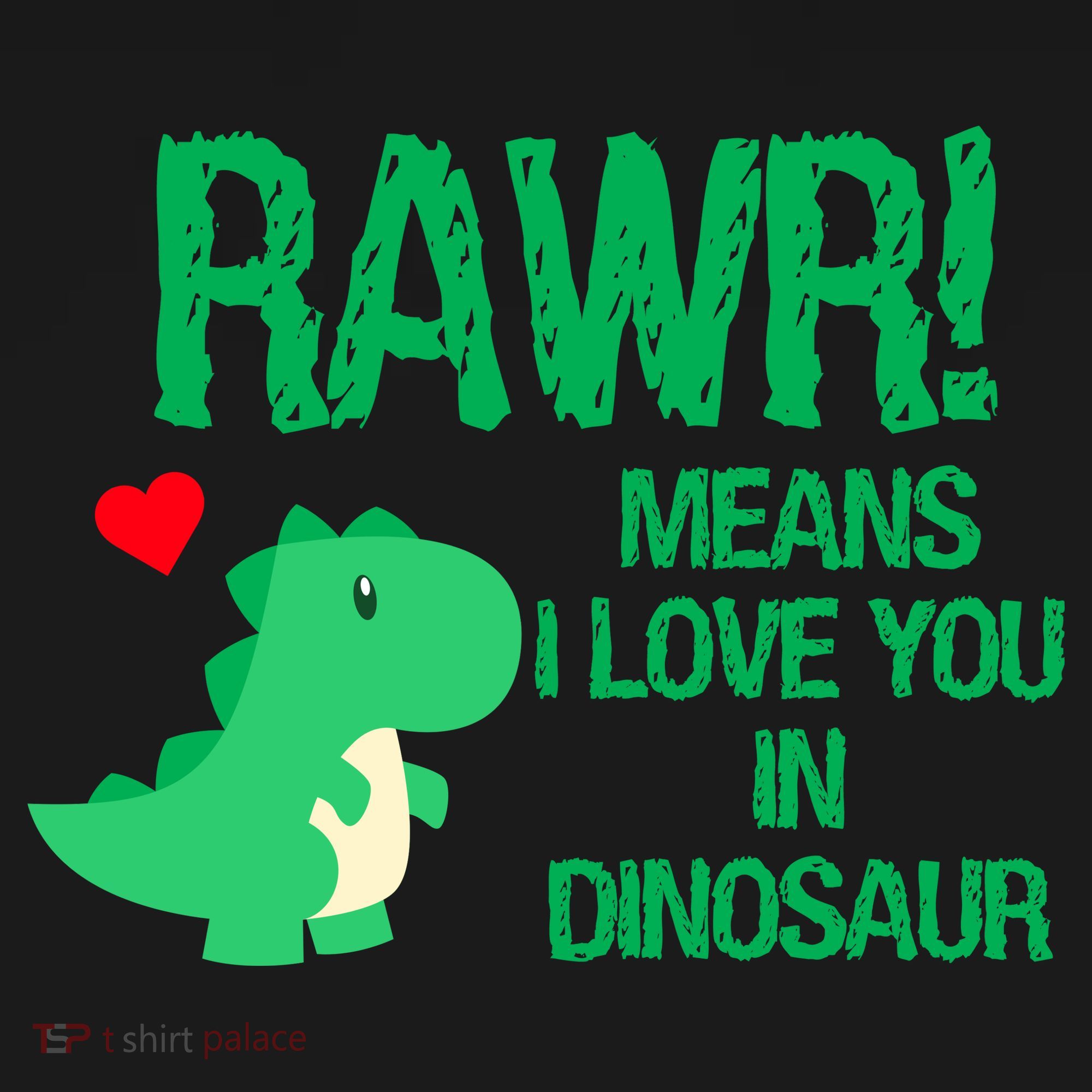 Rawr Means I Love You In Dinosaur Sweatshirt