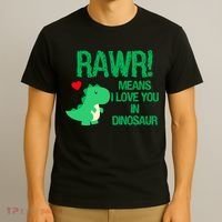Rawr Means I Love You In Dinosaur T-Shirt thumb 3