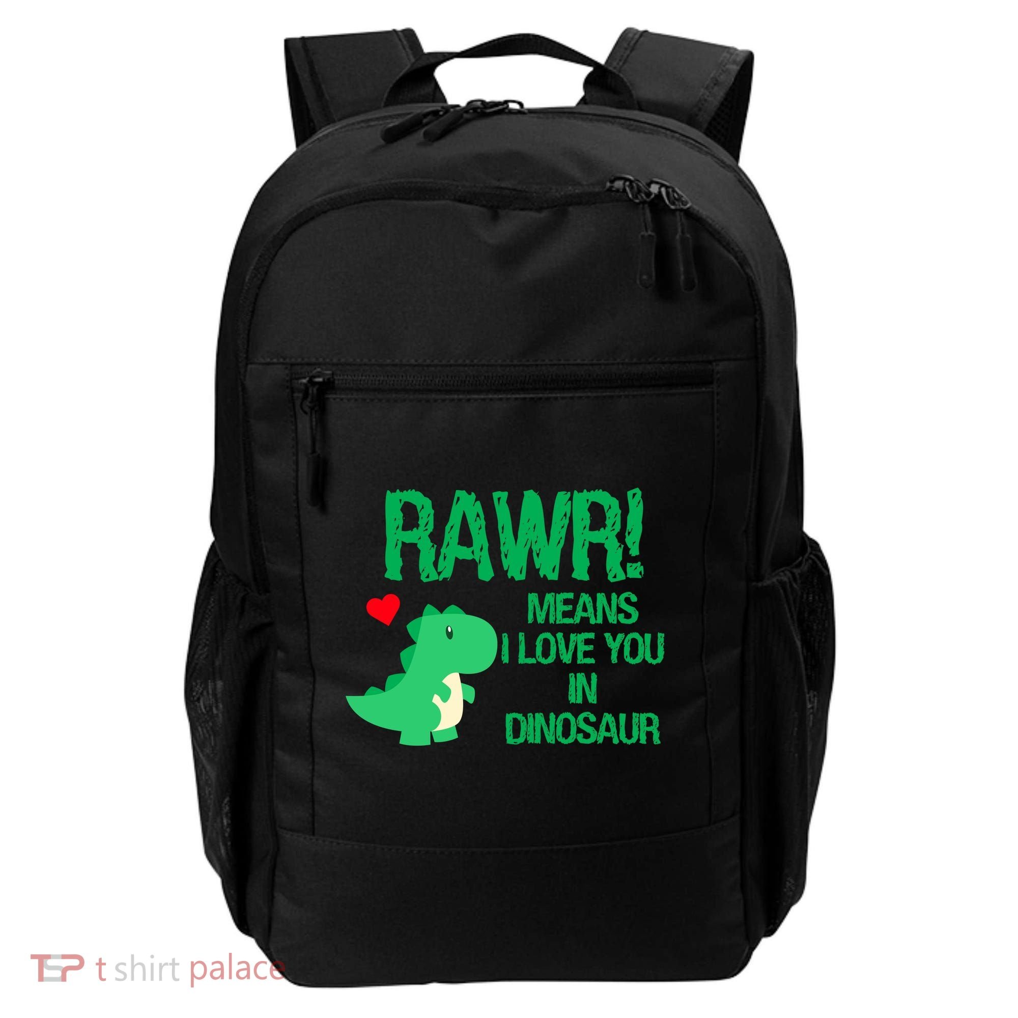 Rawr Means I Love You In Dinosaur Backpack