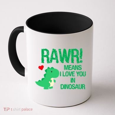 Rawr Means I Love You In Dinosaur Coffee Mug