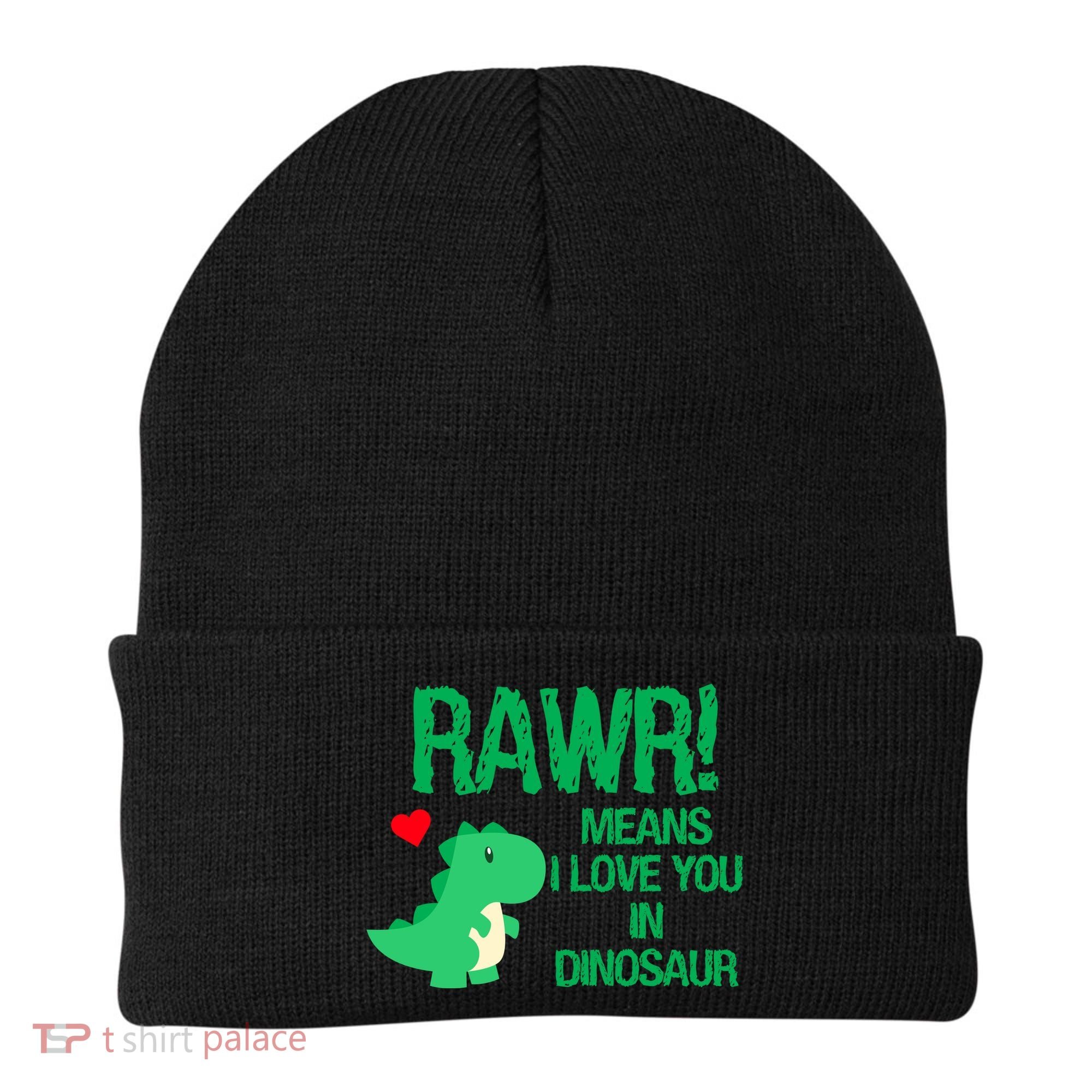 Rawr Means I Love You In Dinosaur Beanie