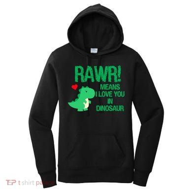 Rawr Means I Love You In Dinosaur Women's Hoodie