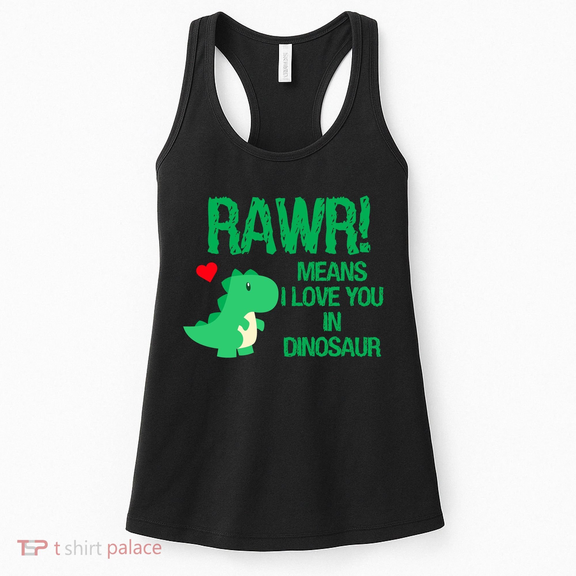 Rawr Means I Love You In Dinosaur Women's Tank Top