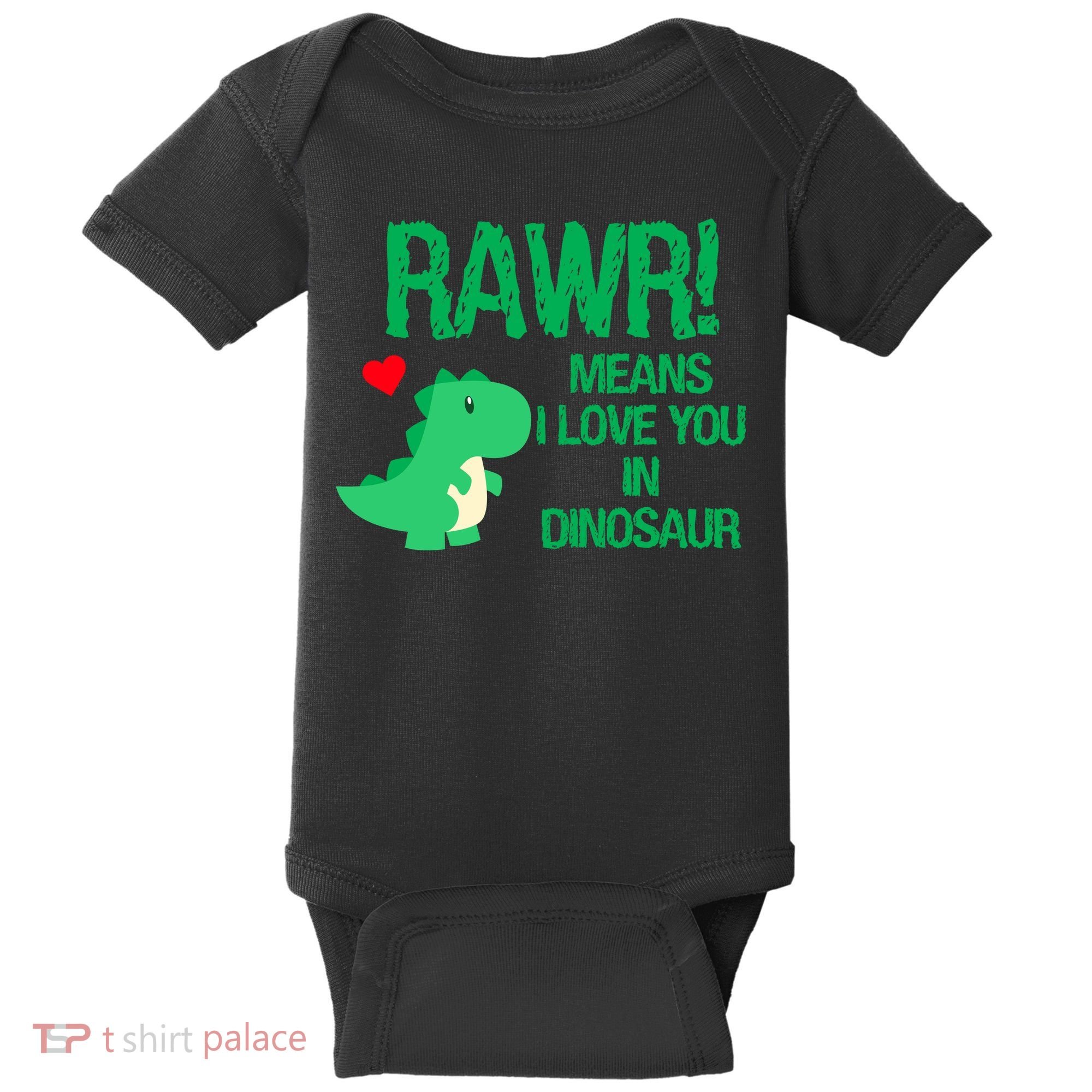 Rawr Means I Love You In Dinosaur Baby Bodysuit