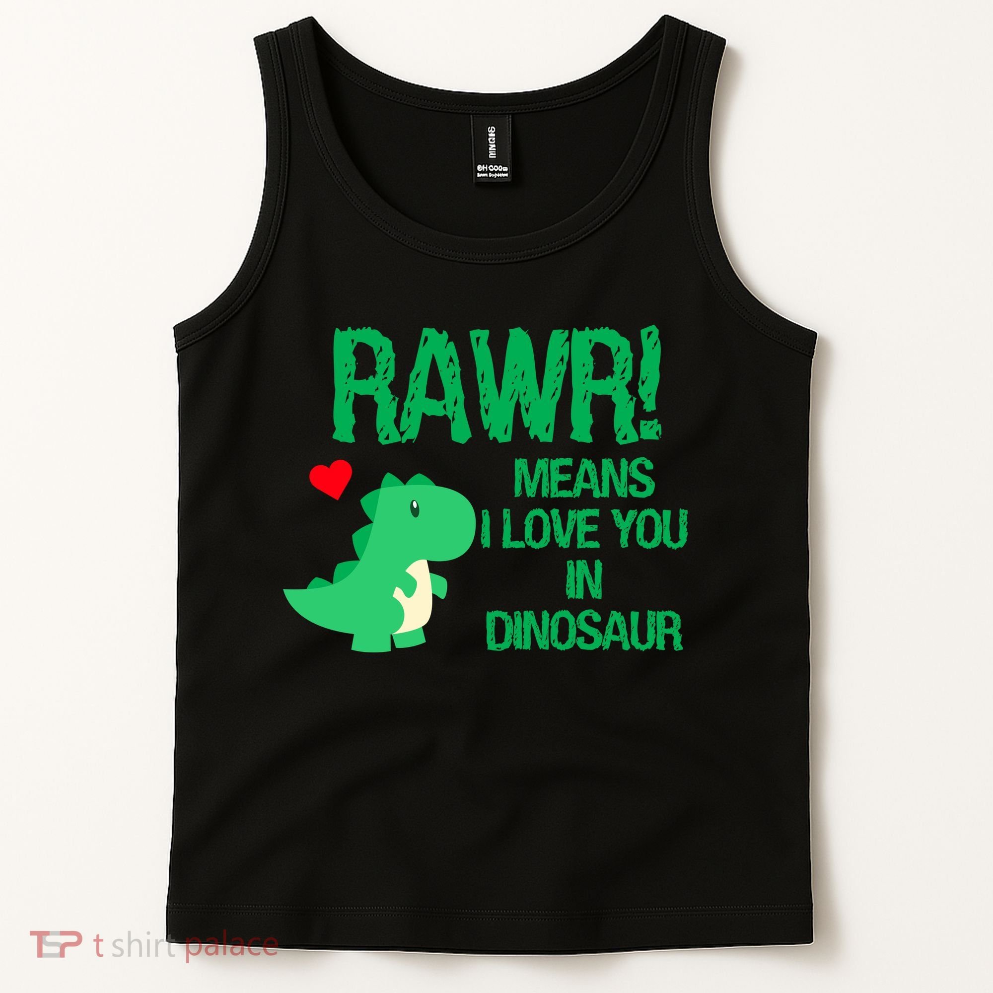 Rawr Means I Love You In Dinosaur Tank Top