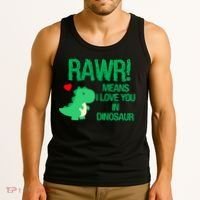 Rawr Means I Love You In Dinosaur Tank Top thumb 3