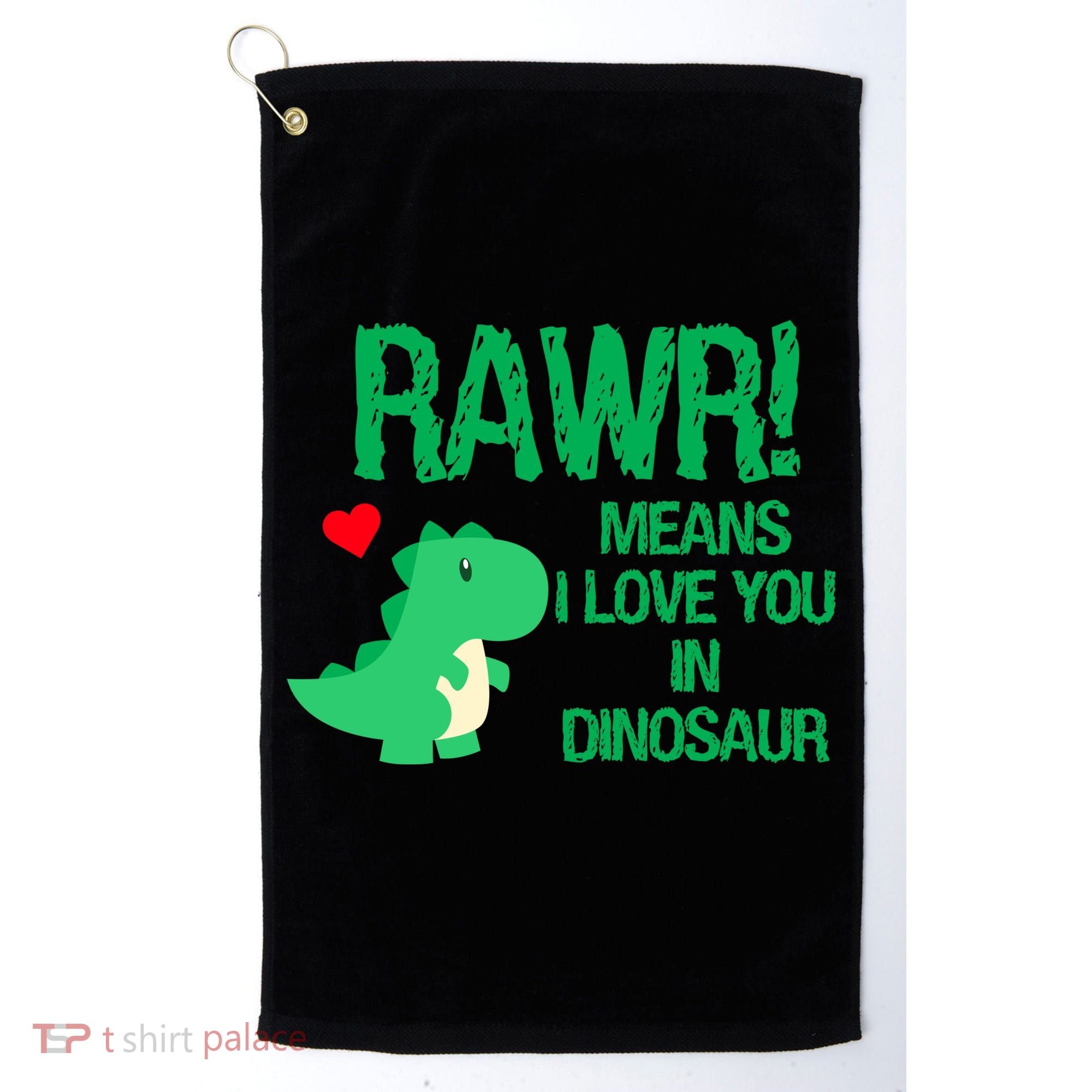 Rawr Means I Love You In Dinosaur Golf Towel