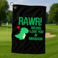 Rawr Means I Love You In Dinosaur Golf Towel thumb 1